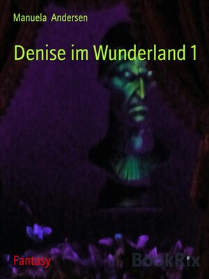 cover image of Denise im Wunderland 1